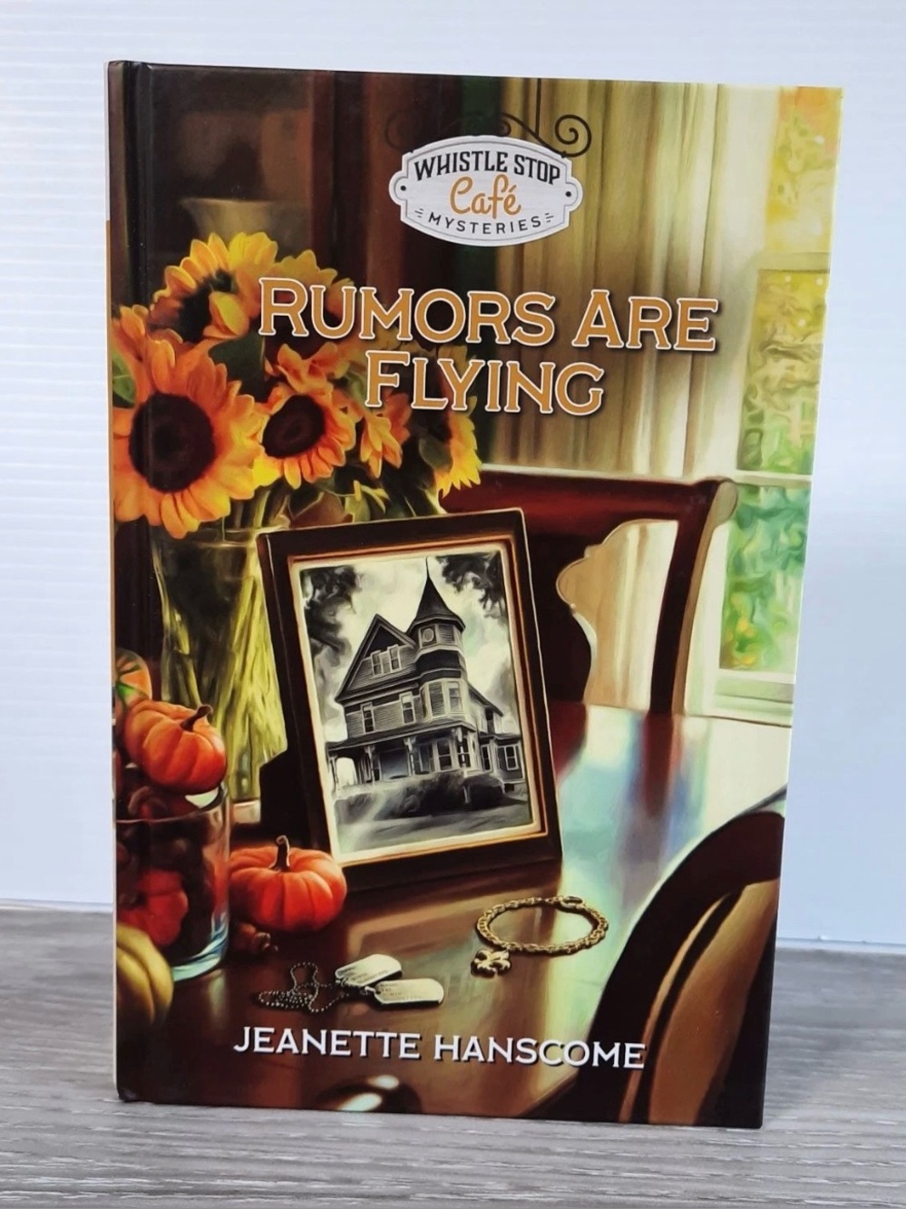 Rumors Are Flying Jeanette Hanscome 2024 Whistle Stop Cafe Mysteries New